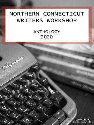 cover image of Northern Connecticut Writers Workshop Anthology 2020
